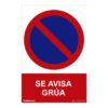 Señal prohibido "se avisa grua" (pvc 0.7mm) 30x40cm normaluz